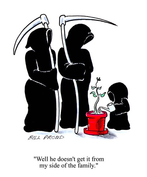 'Well he doesn't get it from my side of the family.'