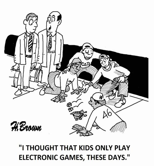 'I though that kids only play electronic games, these days.'