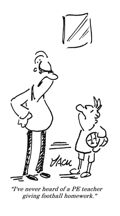 "I've never heard of a PE teacher giving football homework."