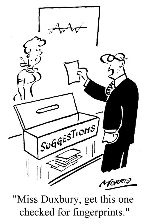 "Miss Duxbury, get this one checked for fingerprints!"