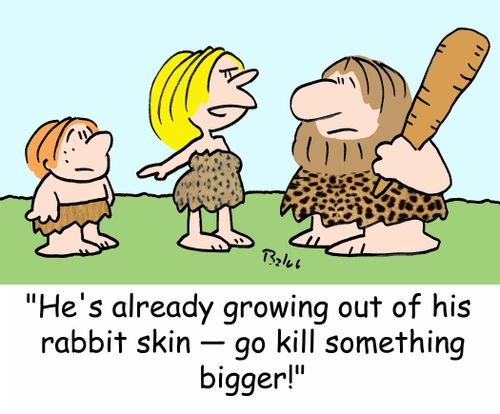 'He's already growing out of his rabbit skin -- go kill something bigger.'