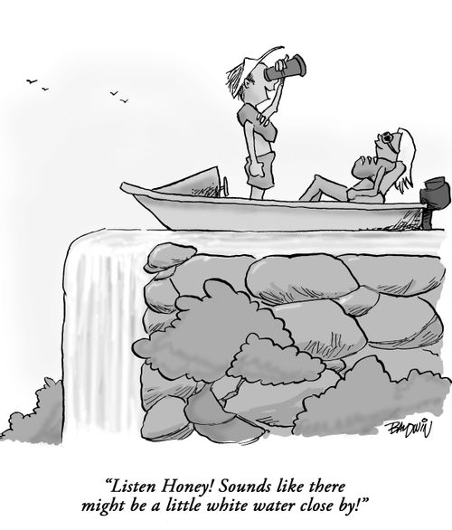 'Listen Honey! Sounds like there might be a little white water close by!'