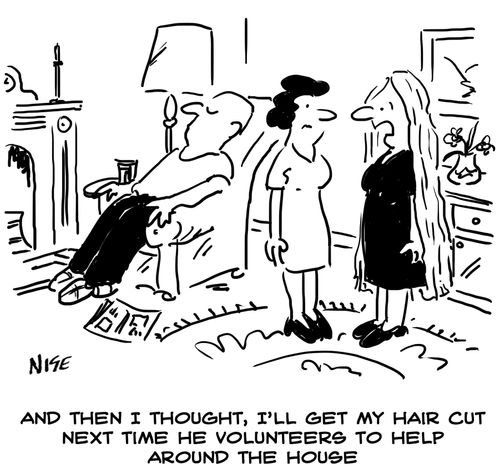 "I'll get my hair cut next time he helps around the house."