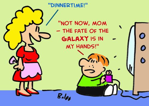 'Dinnertime!', 'Not now, Mom -- the fate of the Galaxy is in my hands!'