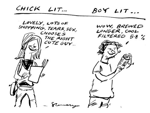 Chick Lit and Boy Lit.