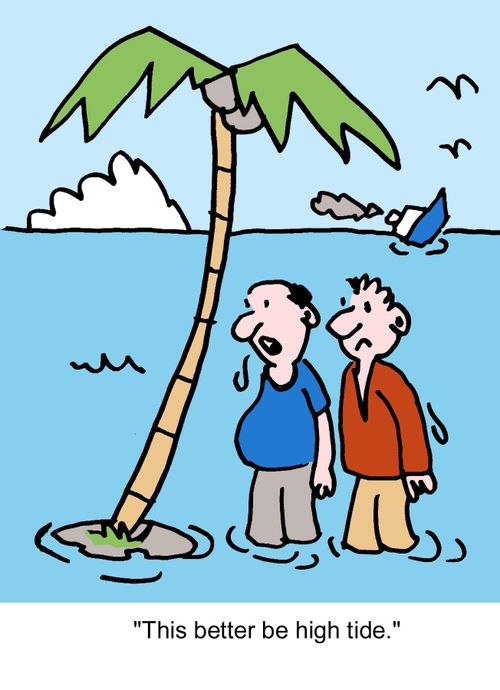 "This better be high tide."