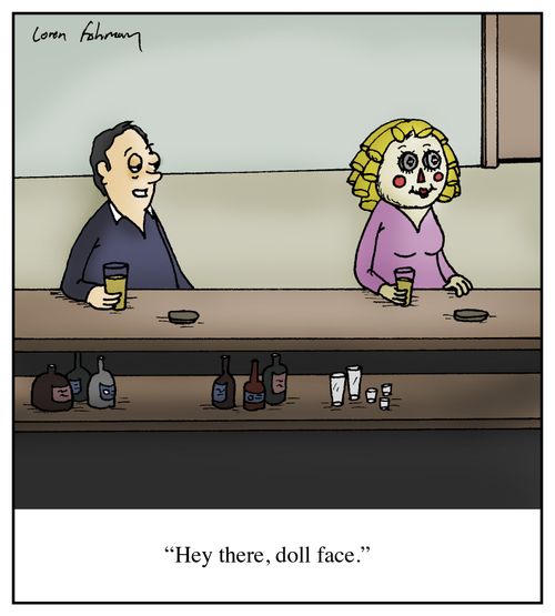'Hey there, doll face.'