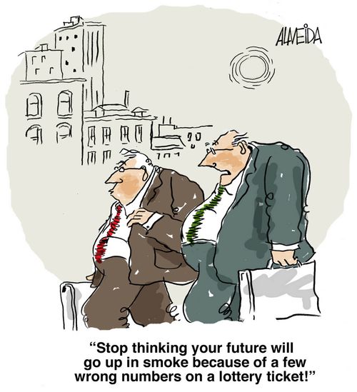 'Stop thinking your future will go up in smoke because of a few wrong numbers on a lottery ticket!'
