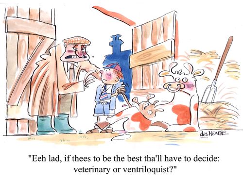 '...veterinary or ventriloquist?'