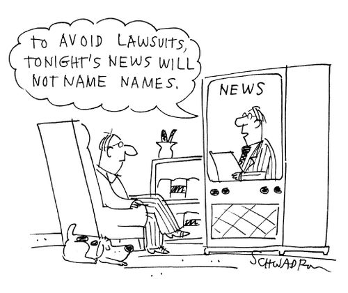 'To avoid lawsuits, tonight's news will not name names.'