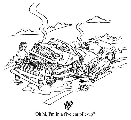 "Oh hi. I'm in a five car pile-up!"