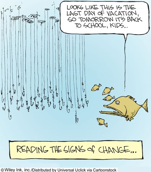 Reading the signs of change...'Looks like this is the last day of vacation, so tomorrow it's back to school, kids...'