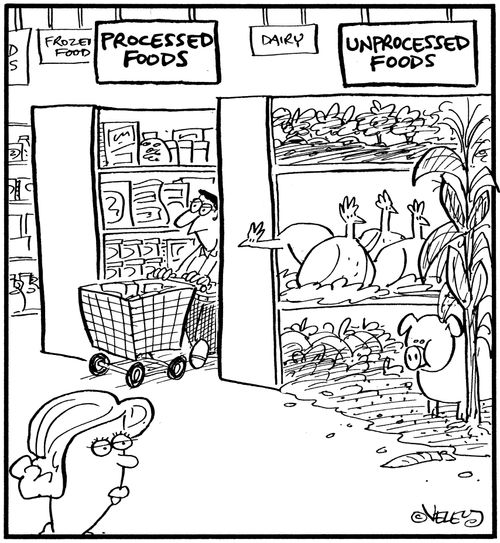 Processed foods, unprocessed foods.