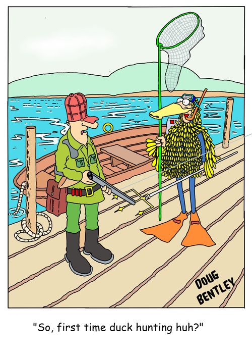 "So, first time duck hunting huh?"