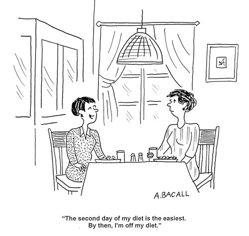 'The second day of my diet is the easiest.  By then, I'm off my diet.' 