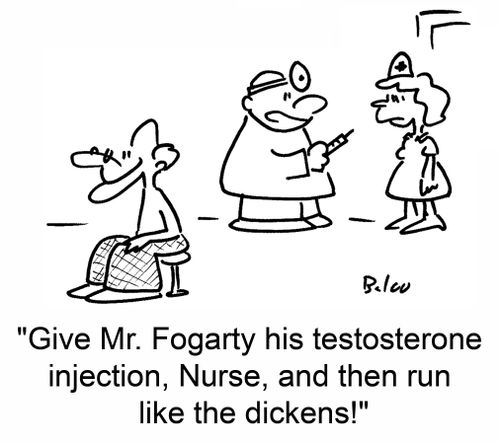 'Give Mr. Fogarty his testosterone injection, Nurse, and then run like the dickens!'