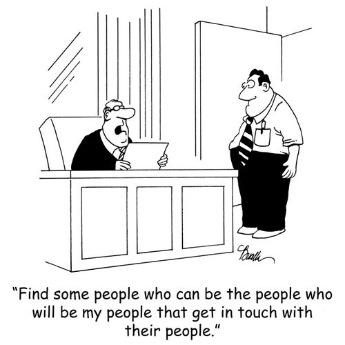 'Find some people who can be the people who will be my people that get in touch with their people.'