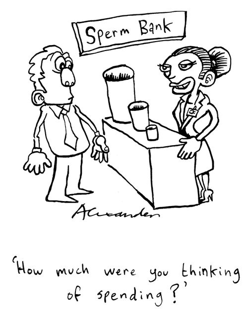 Sperm Bank - "How much were you thinking of spending?"