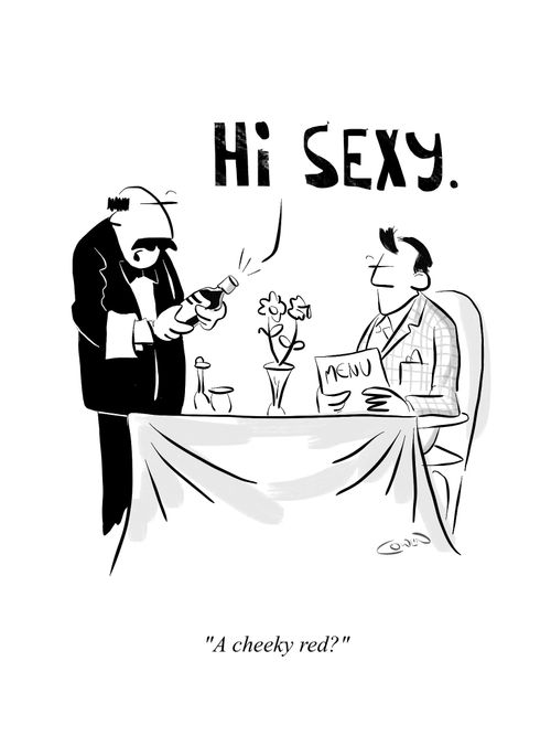 "A cheeky red?"