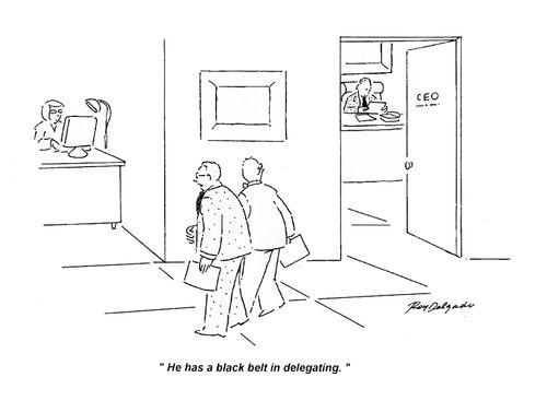 'He has a black belt in delegating.'