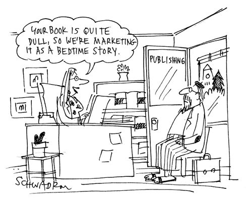 'Your book is quite dull, so we're marketing it as a bedtime story.'