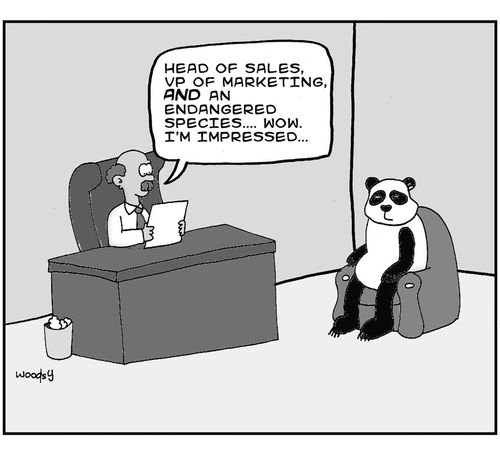 "Head of Sales, VP of Marketing, and an endangeres species....Wow. I'm impressed..."