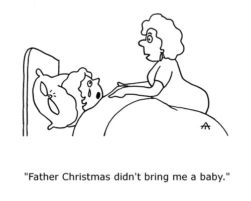 'Father Christmas didn't bring me a baby.'
