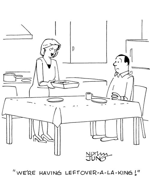 'We're having leftover-a-la-king!'