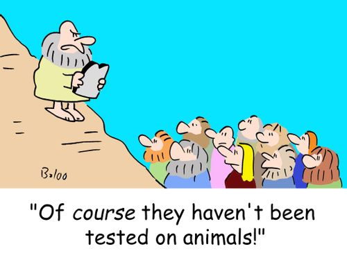 'Of course they haven't been tested on animals!'