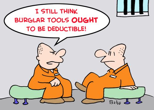 'I still think burglar tools OUGHT to be deductible!'