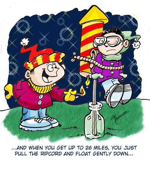 '...and when you get up to 26 miles, you just pull the ripcord and float gently down...'
