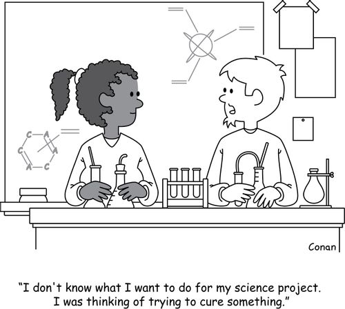 "I don't know what I want to do for my science project. I was thinking of trying to cure something."