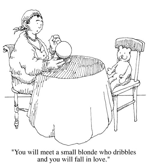 "You will meet a small blonde who dribbles and you will fall in love."