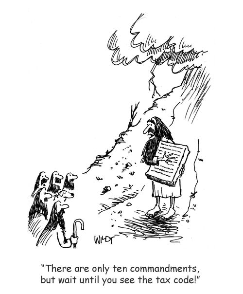 'There are only ten commandments, but wait until you see the tax code!'