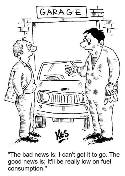 "The bad news is; I can't get it to go. The good news is; It'll be really low on fuel consumption."
