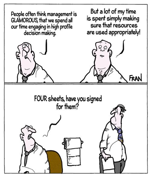 "People often think management is glamorous, that we spend all our time engaging in high profile decision making."
