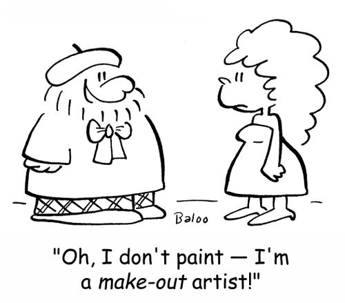 'Oh, I don't paint -- I'm a make-out artist!'