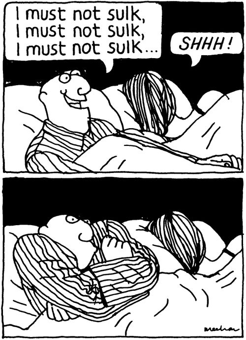 'I must not sulk, I must not sulk, I must not sulk,' 'SHHH!'