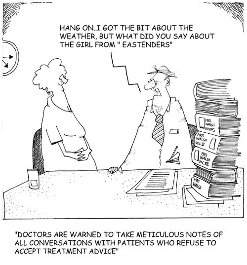 'Doctors are watned to take meticulous notes of all conversations with patients who refuse to accept treatment advice.'