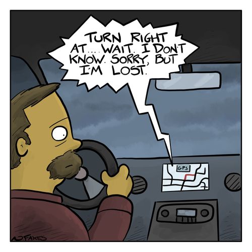 "Turn right at...wait. I don't know. Sorry, but I'm lost."