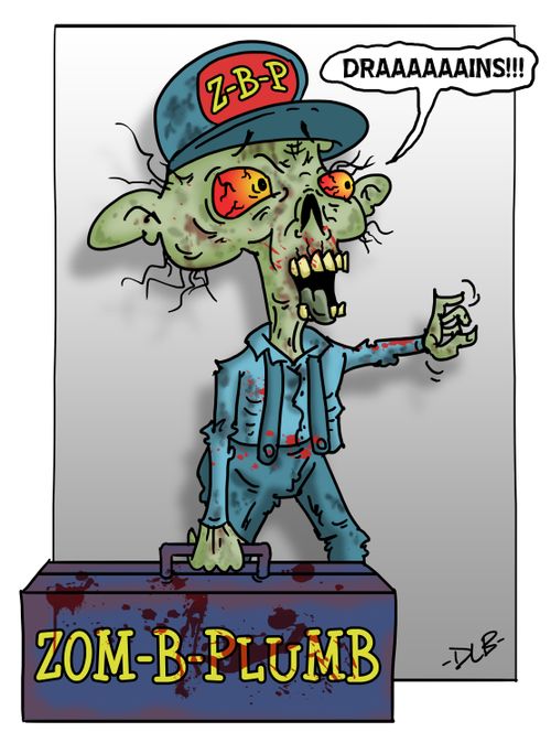 Zombie plumber calling out for drains...