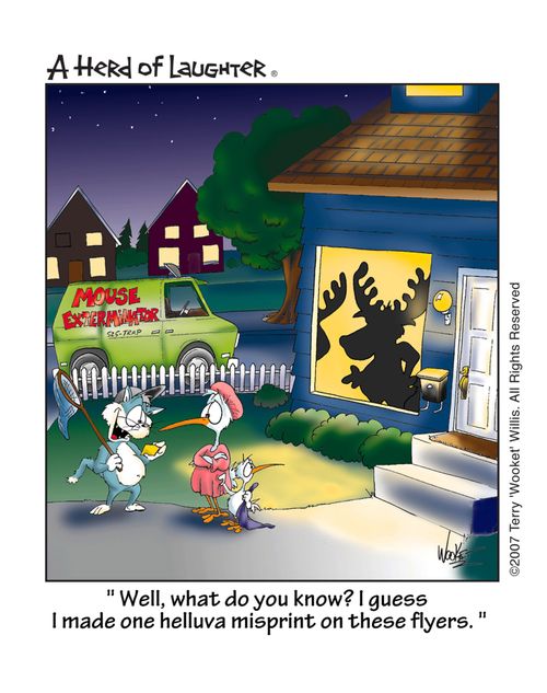 'Well, what do you know? I guess I made one helluva misprint on these flyers.'