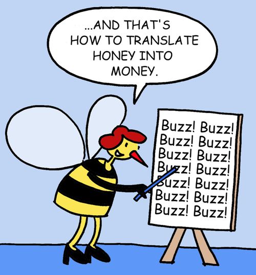 "...And that's how to translate honey into money."