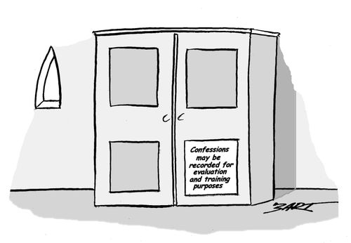Confessions may be recorded for evaluation and training purposes.