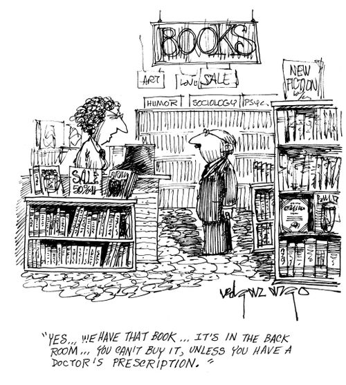 'Yes, we have that book, it's in the back room. You can't buy it, unless you have a doctor's prescription.'