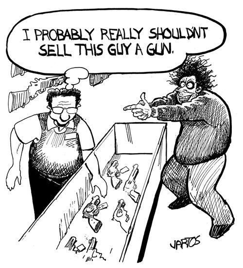 'I probably shouldn't sell this guy a gun.'
