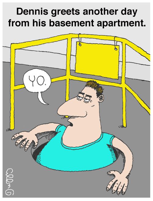 Dennis greets another day from his basement apartment.