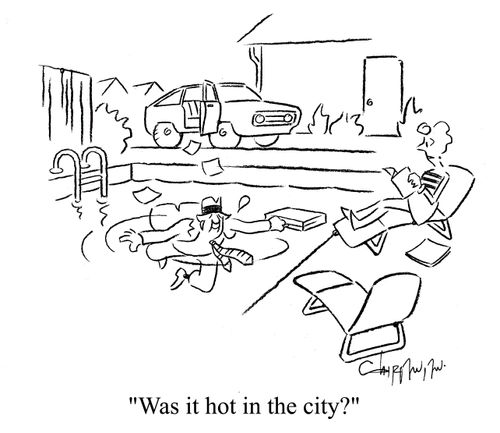 'Was it hot in the city?'