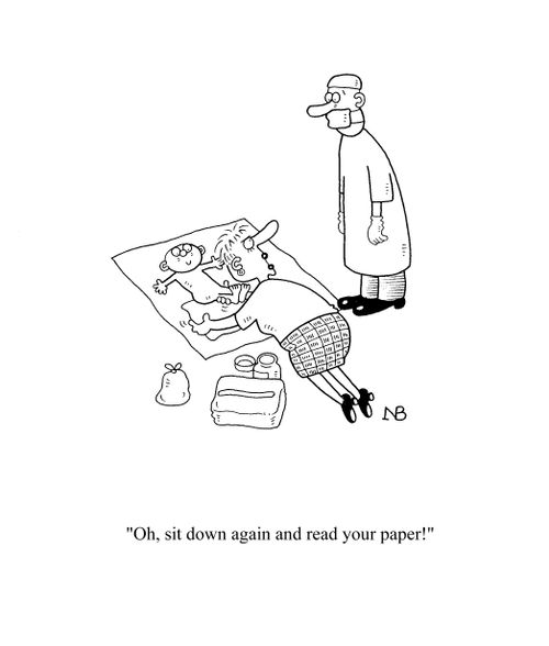 'Oh Sit down again and read your paper!'