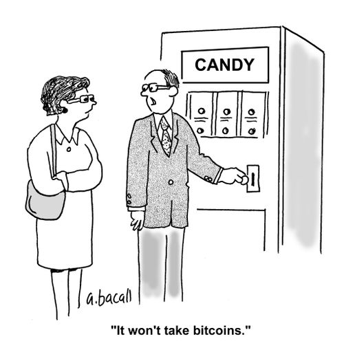 'It won't take bitcoins.'